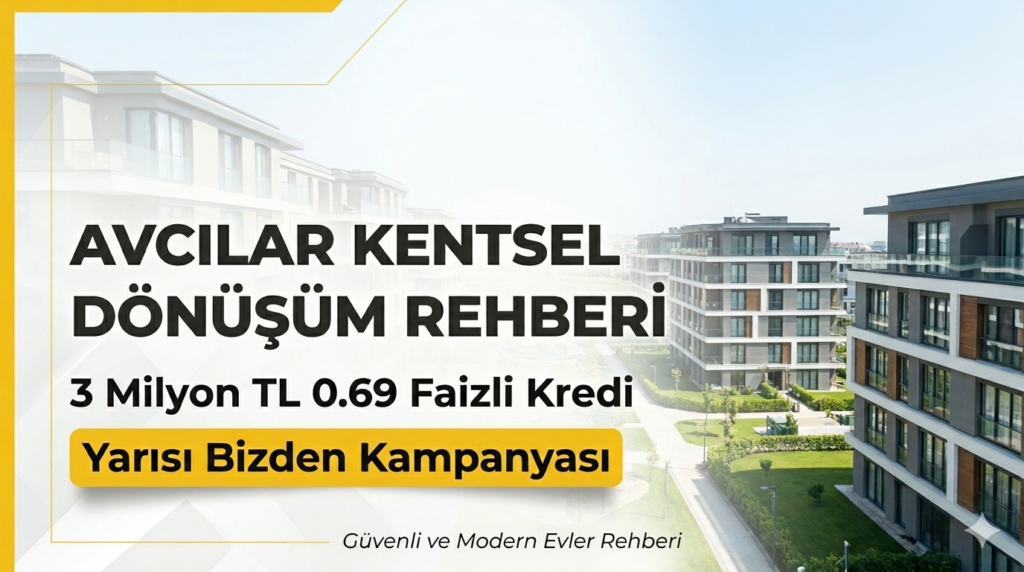 Avcılar Kentsel Dönüşüm Rehberi: 3 Milyon TL 0.69 Faizli Kredi ve Yarısı Bizden Kampanyası ile Modern EvlerBu görsel, Avcılar'daki kentsel dönüşüm süreçlerini ve vatandaşlara sunulan cazip finansman fırsatlarını anlatmaktadır. Görselde yer alan modern ve güvenli konut projeleri, bölgedeki yenilenme hareketini simgelerken, "3 Milyon TL 0.69 Faizli Kredi" ve "Yarısı Bizden Kampanyası" gibi başlıklar, hak sahiplerinin bu süreçte yararlanabileceği devlet desteklerini vurgulamaktadır. Bu rehber niteliğindeki görsel, Avcılar sakinlerine daha konforlu ve depreme dayanıklı bir yaşama adım atmaları için gerekli bilgileri ve ilhamı sunmayı amaçlar. SEO açısından, "Avcılar kentsel dönüşüm", "0.69 faizli kredi", "Yarısı Bizden Kampanyası" ve "modern konut projeleri" gibi anahtar kelimeleri içeren bu metin, görselin arama motorlarında daha görünür olmasını sağlayacaktır.
