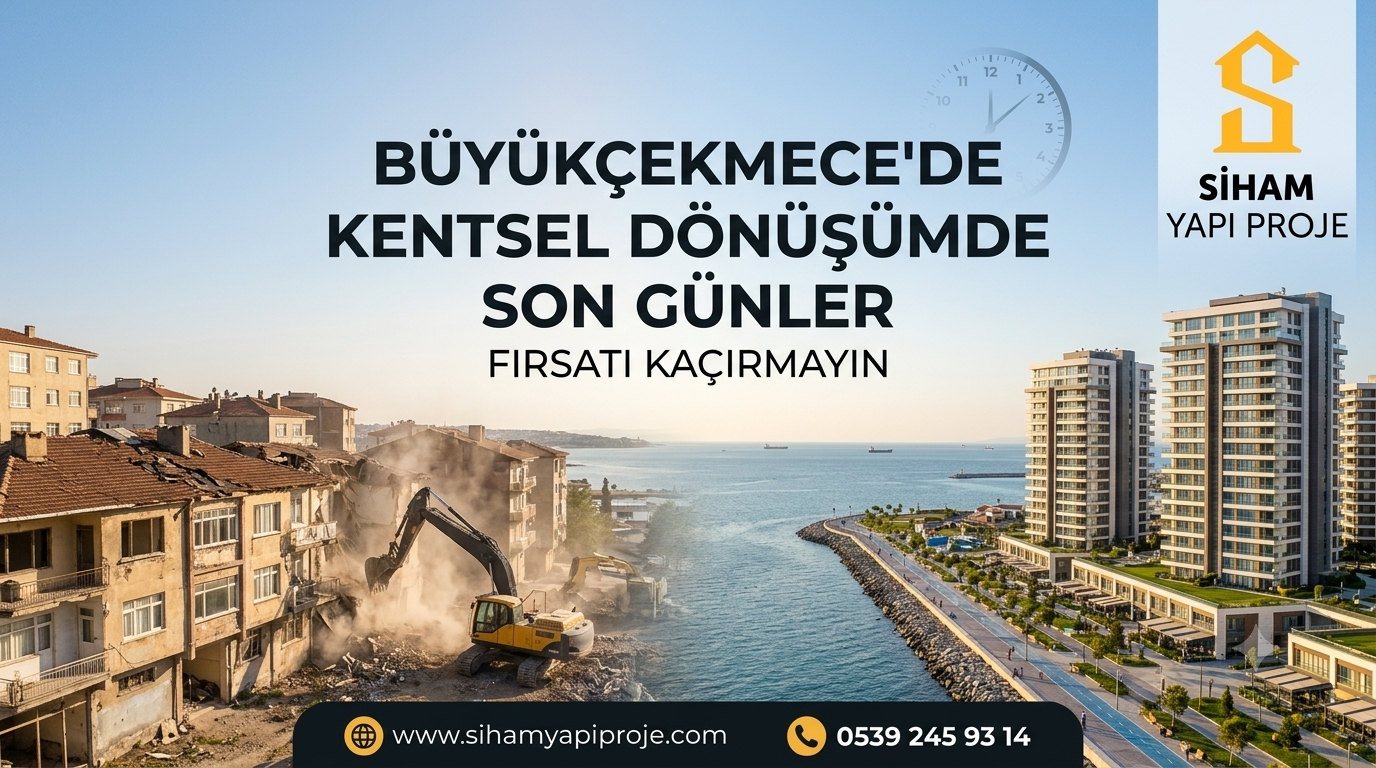 Büyükçekmece’de Kentsel Dönüşümde Son Günler
